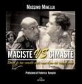 Massimo Minella et Federico Rampini - Maciste vs Cimaste - Storia di due camalli negli anni d'oro del cinema muto.