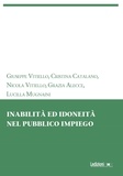 Giuseppe Vitiello et Cristina Catalano - Inabilità ed idoneità nel pubblico impiego.