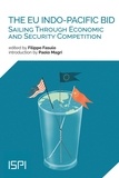 Filippo Fasulo - The EU Indo-Pacific Bid - Sailing Through Economic and Security Competition.