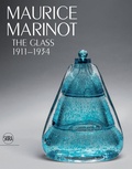  OLIVIE JL/BELTRAMI C - Maurice Marinot the glass 1911-1934.