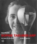Silvia Boadella - Sophie Taeuber-Arp - A life through art.