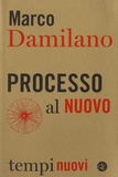 Marco Damilano - Processo al Nuovo.