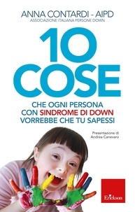 Anna Contardi - 10 cose che ogni persona con sindrome di Down vorrebbe che tu sapessi.
