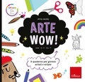 Jenny Jacoby - Arte Wow! - Il quaderno per giovani artisti e artiste.