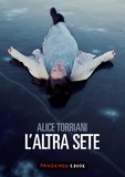 Alice Torriani - L'altra sete.