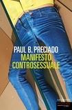 Paul B. Preciado - Manifesto Controsessuale.