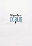 Philippe Forest - L'oblio.