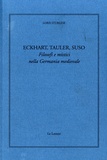 Loris Sturlese - Eckhart, Tauler, Suso - Filosofi e mistici nella germania medievale.