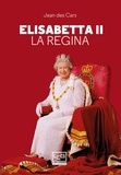 Jean Des Cars et Cristina Spinoglio - Elisabetta II - La regina.