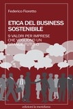 Federico Fioretto - Etica del business sostenibile.