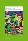 Paolo Malanima et Gabriella Corona - Economia e ambiente in Italia dall'Unità a oggi.