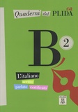 Ciro Massimo Naddeo - Quaderni del PLIDA B2 - L'italiano scritto parlato certificato.