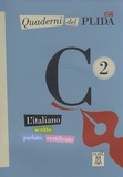 Ciro Massimo Naddeo - Quaderni del PLIDA C2 - L'italiano scritto parlato certificato. 1 CD audio