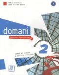 Carlo Guastalla et Ciro Massimo Naddeo - Domani 2 - Corso di lingua e cultura italiana. 1 DVD + 1 CD audio