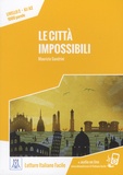 Maurizio Sandrini - Le città impossibili - Livello 2, A1/A2, 1000 parole.