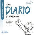 Leila Brioschi - Il mio diario di italiano - Une sfida in 30 giorni per pensare e creare in italiano. Livello intermedio/Intermediate.