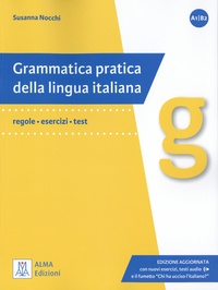 Susanna Nocchi - Grammatica pratica della lingua italiana A1, B2 - Regole, esercizi, test.