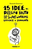 Alessandro Bonaccorsi - 15 idee di Disegno Brutto per uno smart working efficace e stimolante.