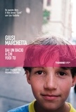 Giusi Marchetta - Dai un bacio a chi vuoi tu.