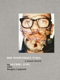 Michael Stipe - Michael Stipe: Our interference times - A visual record.
