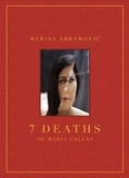 Marina Abramovic - 7 deaths of Maria Callas.