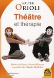 Walter Orioli - Théâtre et thérapie.