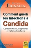 Valério Pignatta - Comment guérir les infections à Candida - Caractéristiques, diagnostics et traitements naturels.