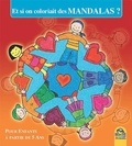 Antoinette Luzza - Et si on coloriait des mandalas ? - Pour enfants à partir de 5 ans.