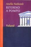 Amélie Nothomb - Ritorno a Pompei.
