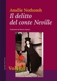 Amélie Nothomb et Monica Capuani - Il delitto del conte Neville.