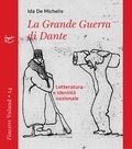Ida De Michelis - La Grande Guerra di Dante - Letteratura e identità nazionale.