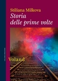 Stiliana Milkova - Storia delle prime volte.