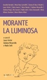 Laura Fortini et Giuliana Misserville - Morante la luminosa.