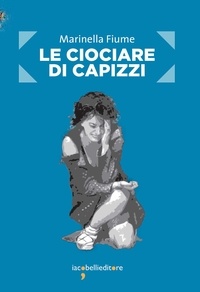 Marinella Fiume - Le ciociare di Capizzi - I racconti delle donne siciliane stuprate durante la Seconda guerra mondiale.