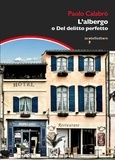 Paolo Calabrò - L'albergo - o del delitto perfetto.