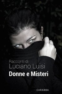 Luciano Luisi - Donne e  Misteri.