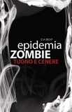 Z.a. Recht - Epidemia Zombie 2 - Tuono e Cenere.