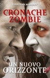 Jonathan Maberry - Cronache Zombie 4: Un nuovo orizzonte.