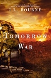 J. L. Bourne - Tomorrow War.