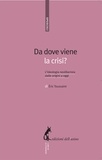 Eric Toussaint et Aldo Zanchetta - Da dove viene la crisi?.