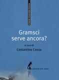 Antonio Gramsci et Costantino Cossu - Gramsci serve ancora?.