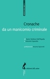 Antonio Esposito et Dario Stefano Dell'Aquila - Cronache da un manicomio criminale.