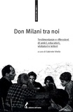 Gabriele Vitello et  Aa.vv. - Don Milani tra noi - Testimonianze e riflessioni di amici, educatori, visitatori e lettori.