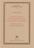 Arnaldo Benini - Thomas Mann, Jakob Wassermann e la questione ebraica.