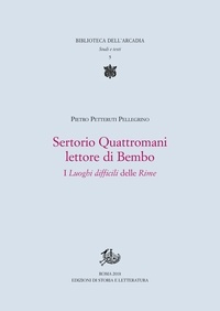 Pietro Petteruti Pellegrino - Sertorio Quattromani lettore di Bembo - I Luoghi difficili delle Rime.