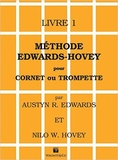 Austyn R. Edwards et Nilo W. Hovey - Méthode Edwards-Hovey pour cornet ou trompette.