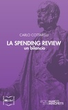 Carlo Cottarelli et Lucrezia Reichlin - La Spending Review: un bilancio.
