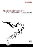 Marco Minghetti et Riccardo Piccioni - Marco Minghetti e il liberismo temperato.
