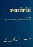 Bruno Leoni et Carlo Lottieri - Opere complete. VII: Saggi e interventi. Questioni di metodo.