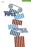 Richard Pipes - Proprietà e libertà.